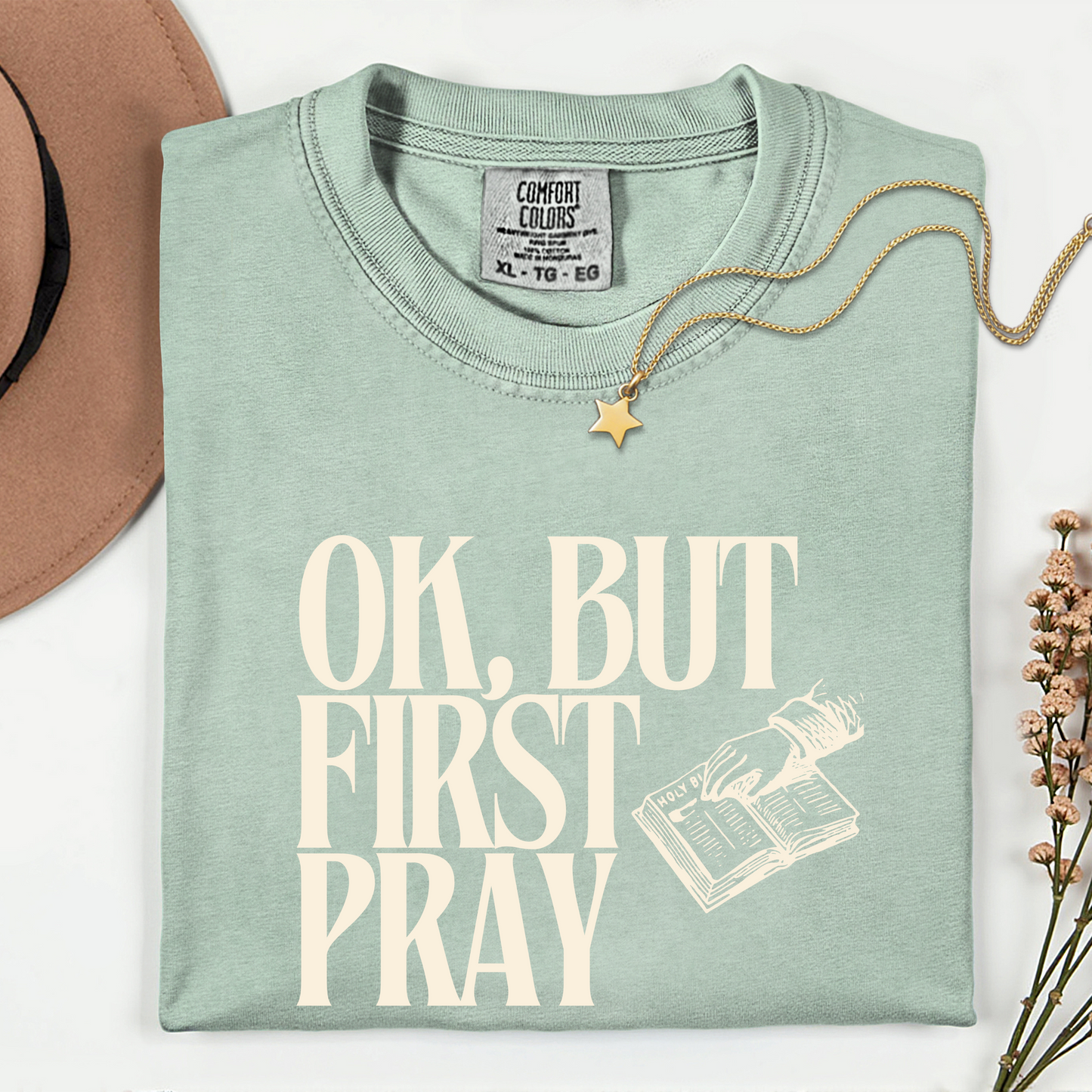 OK, BUT FIRST PRAY T-Shirt – Funny Christian Faith Tee