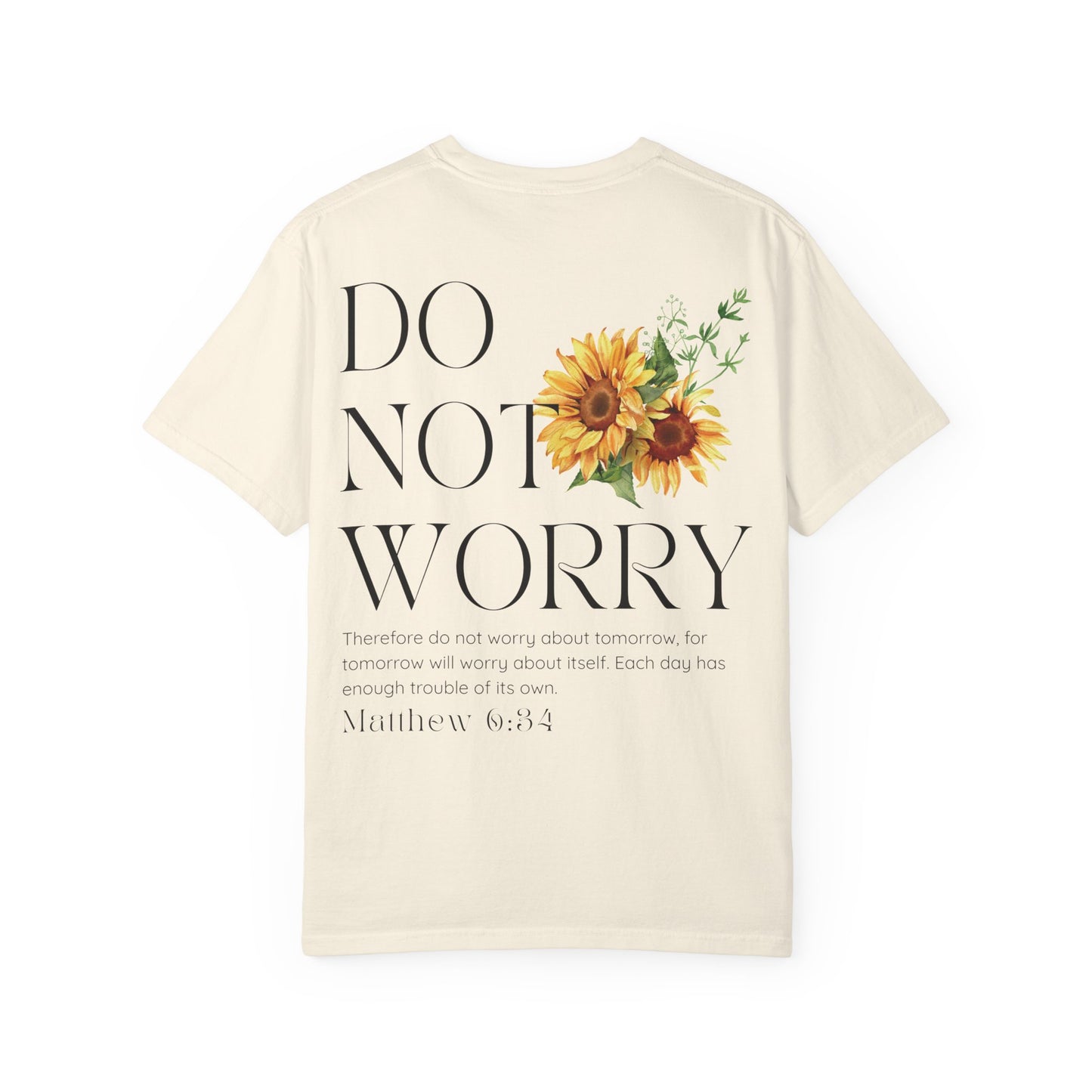 Do Not Worry T-Shirt | Matthew 6:34 Christian Sunflower Tee