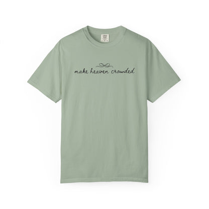 Comfort Colors® Make Heaven Crowded Shirt - Coquette Christian Faith Tee