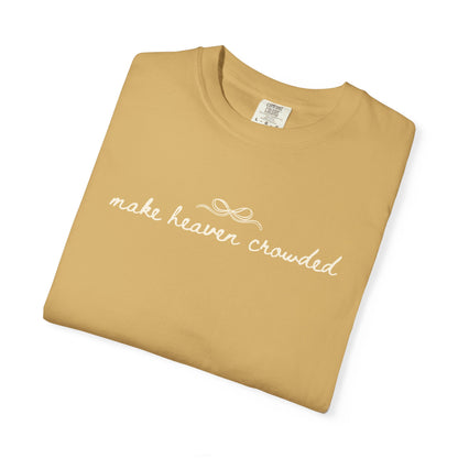 Comfort Colors® Make Heaven Crowded Shirt - Coquette Christian Faith Tee