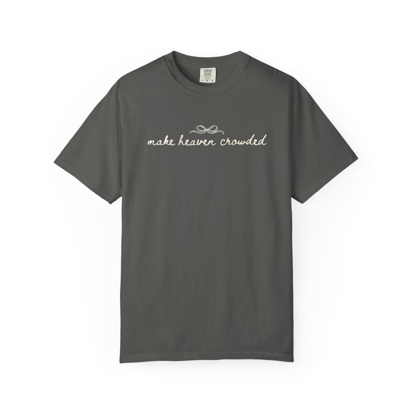 Comfort Colors® Make Heaven Crowded Shirt - Coquette Christian Faith Tee