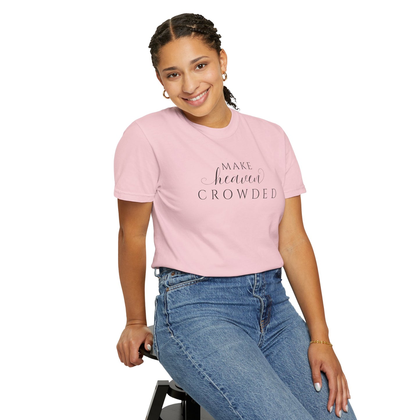 Comfort Colors® Make Heaven Crowded Christian Shirt - Bible Verse Tee