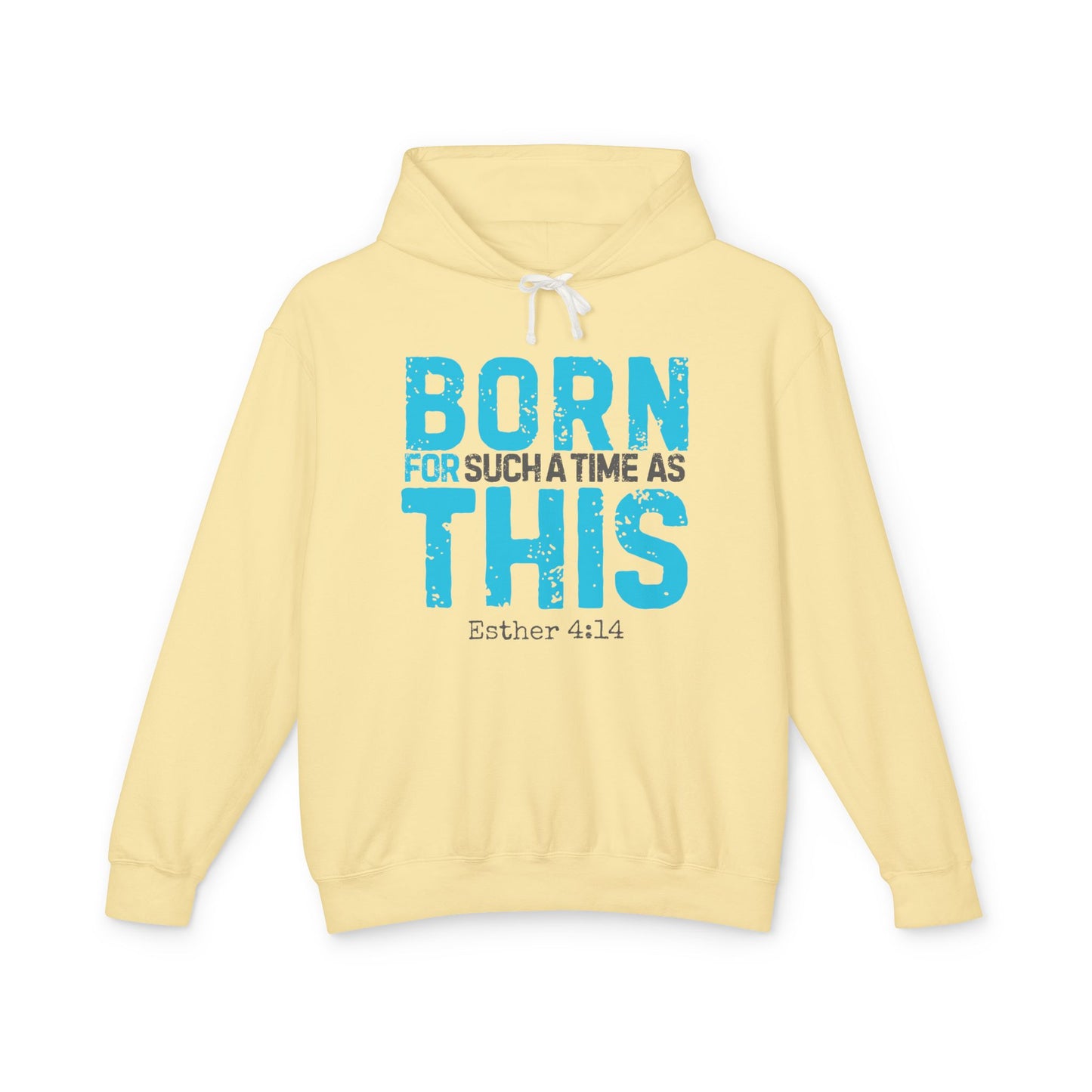 Born for Such a Time Hoodie – Esther 4:14 Scripture Hoodie