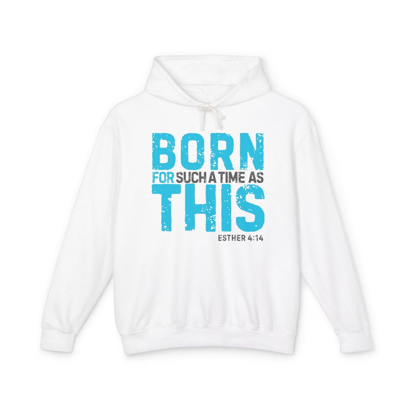 Born for Such a Time Hoodie – Esther 4:14 Scripture Hoodie