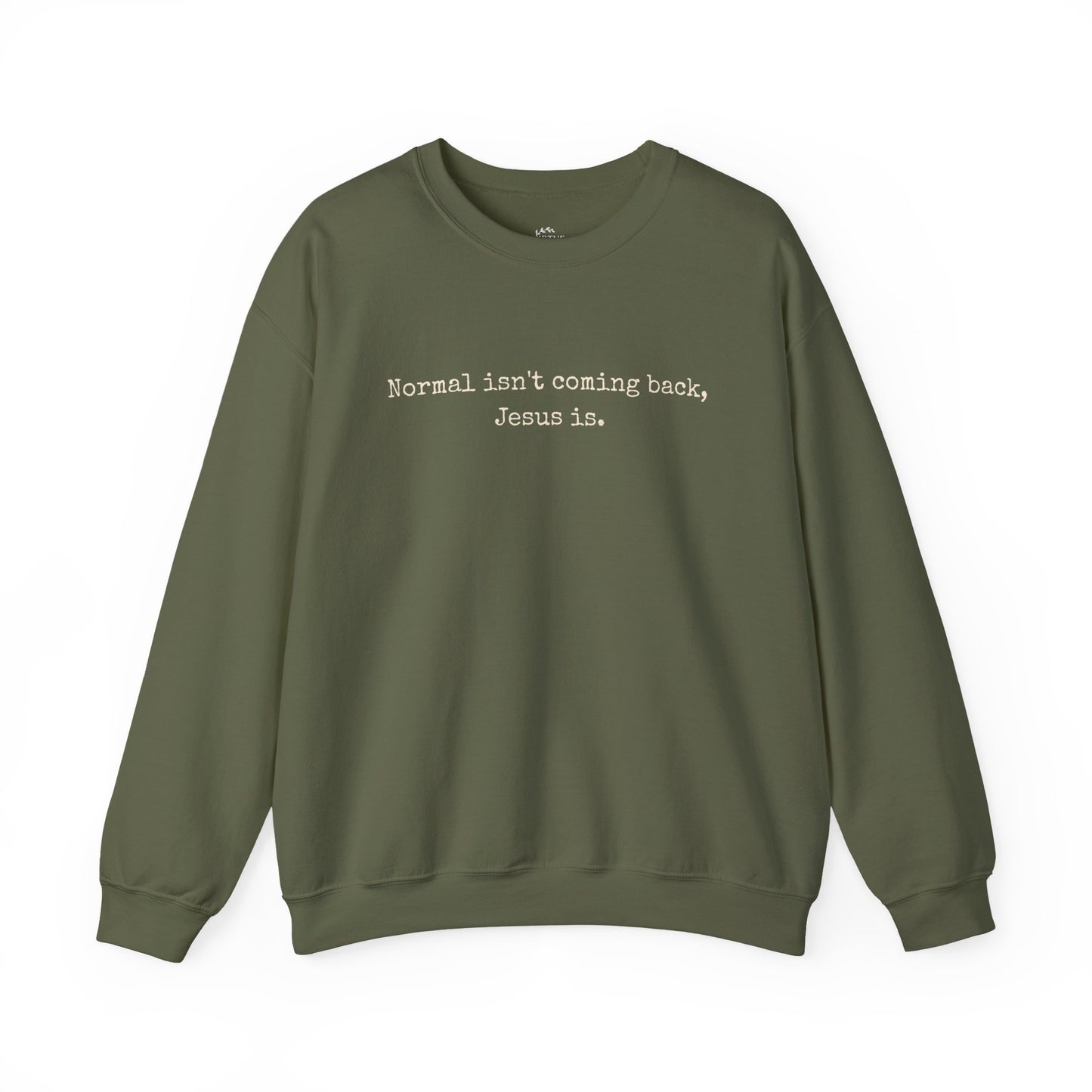 Normal Isn’t Coming Back, Jesus Is — Christian Faith Sweatshirt