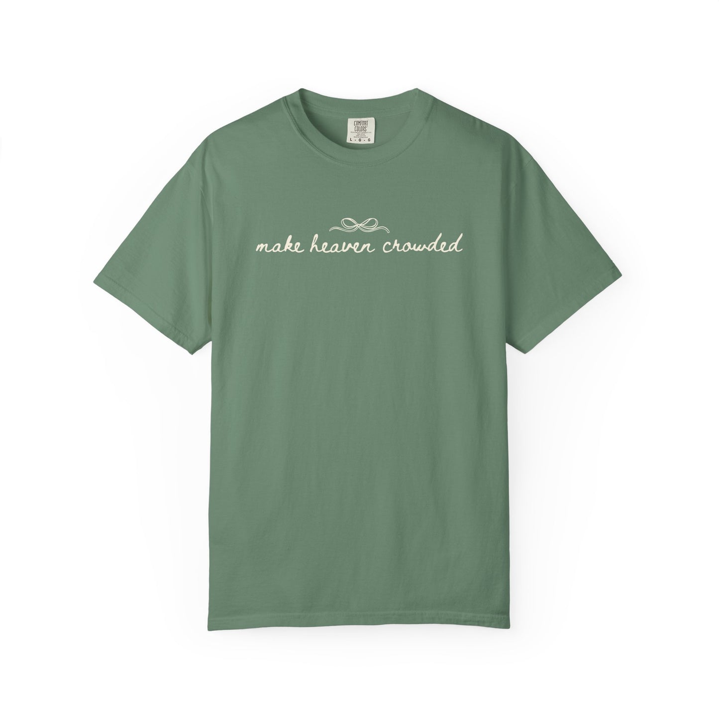 Comfort Colors® Make Heaven Crowded Shirt - Coquette Christian Faith Tee