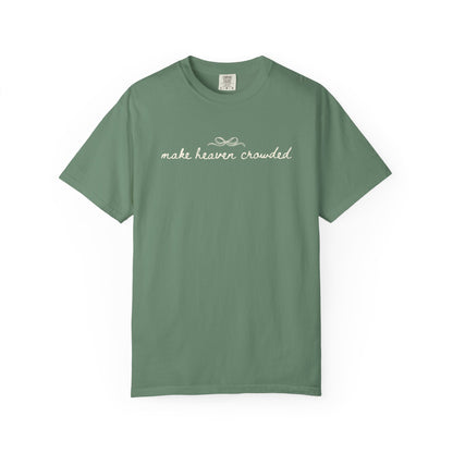 Comfort Colors® Make Heaven Crowded Shirt - Coquette Christian Faith Tee