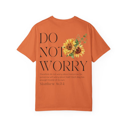 Do Not Worry T-Shirt | Matthew 6:34 Christian Sunflower Tee