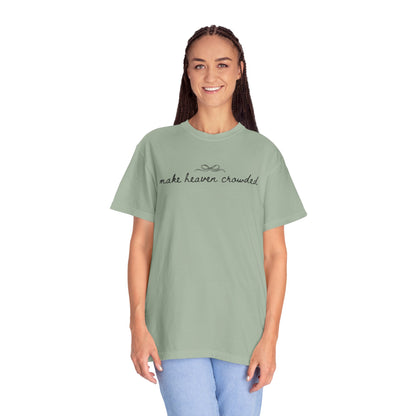 Comfort Colors® Make Heaven Crowded Shirt - Coquette Christian Faith Tee