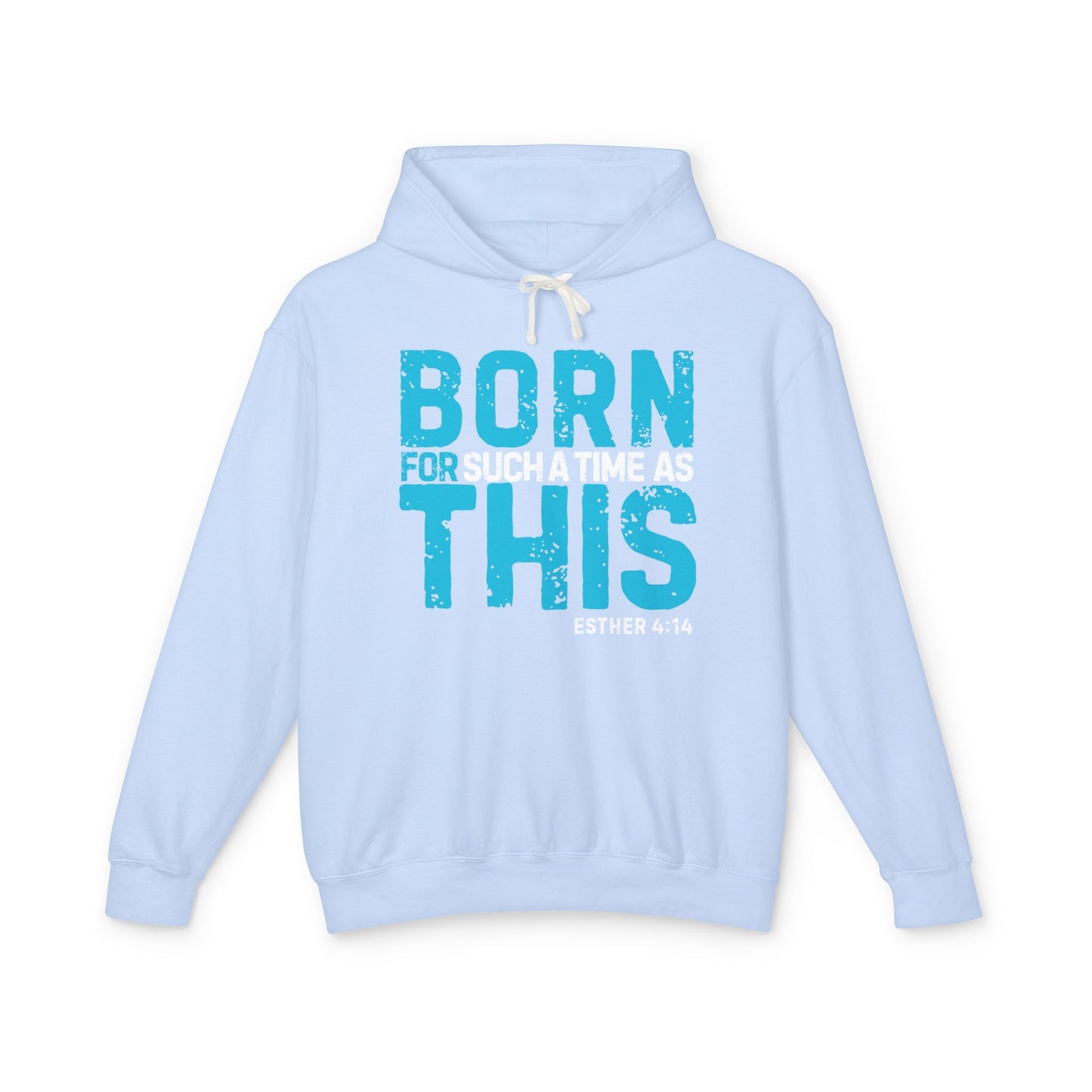Born for Such a Time Hoodie – Esther 4:14 Scripture Hoodie