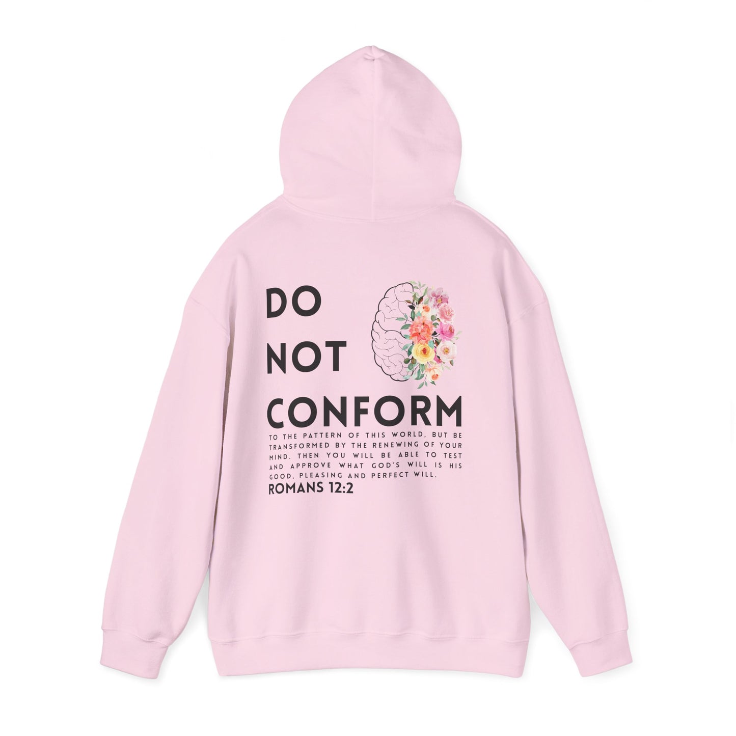 Hoodie Do Not Conform brain with flowers Tee | Romans 12:2 religious sweatshirt