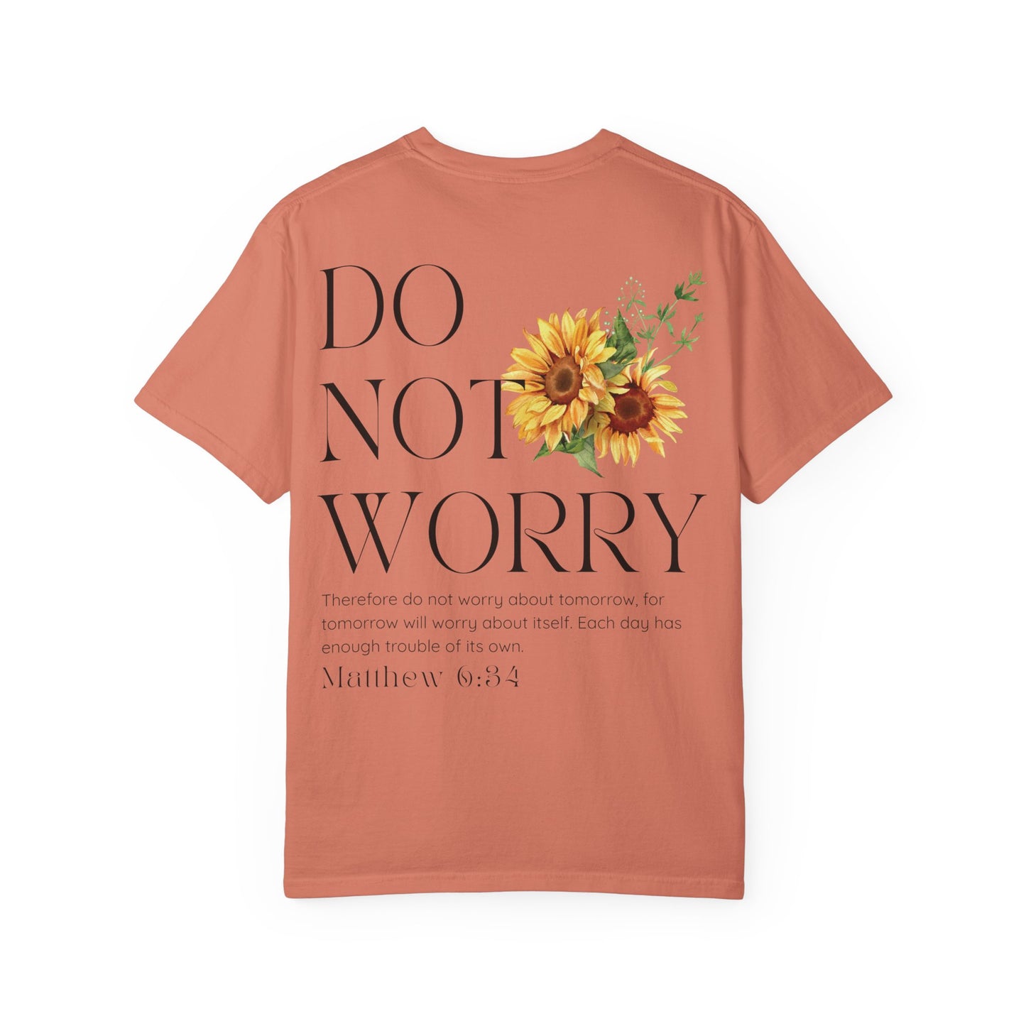 Do Not Worry T-Shirt | Matthew 6:34 Christian Sunflower Tee