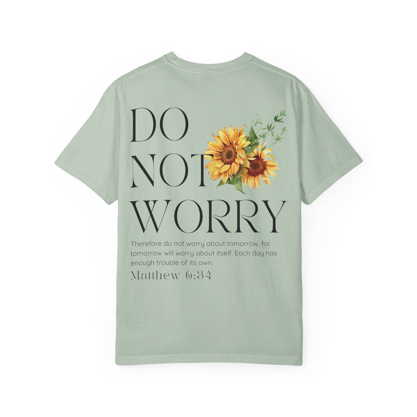 Do Not Worry T-Shirt | Matthew 6:34 Christian Sunflower Tee