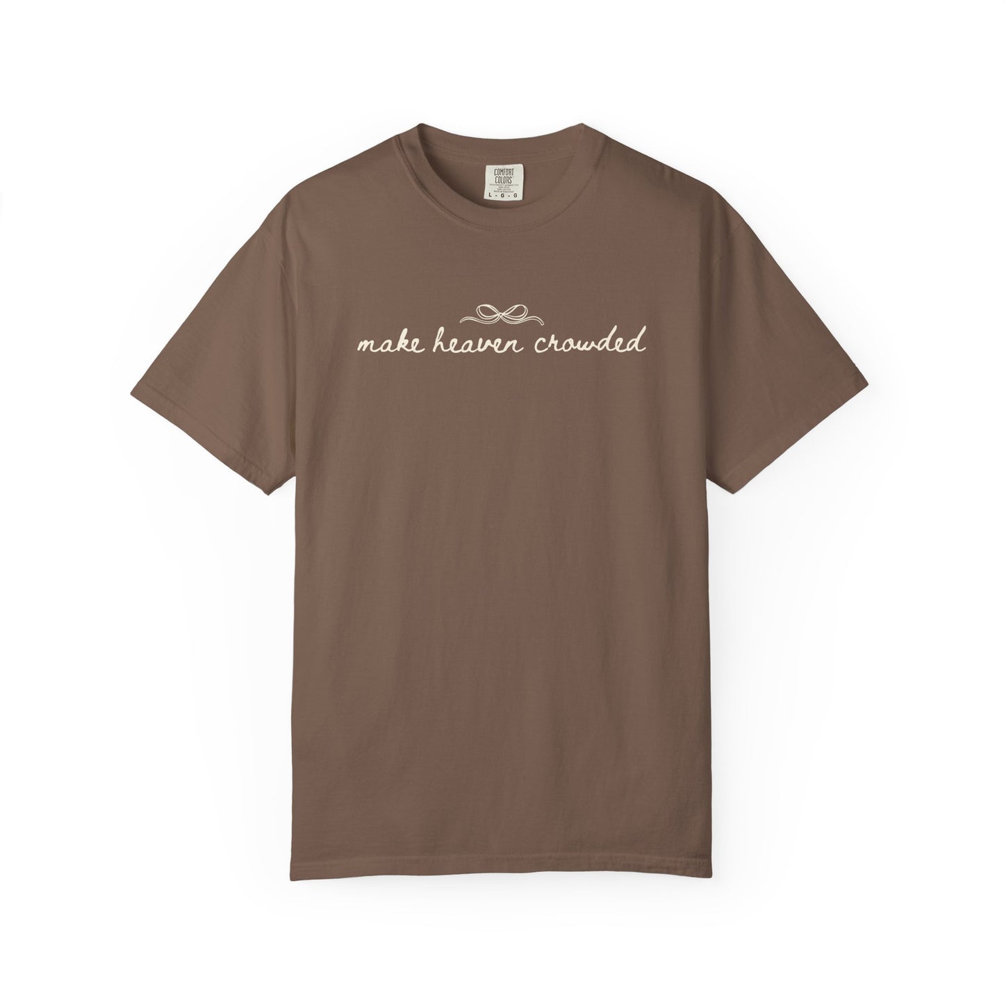 Comfort Colors® Make Heaven Crowded Shirt - Coquette Christian Faith Tee