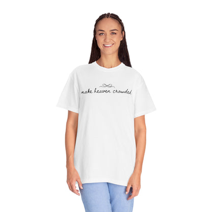 Comfort Colors® Make Heaven Crowded Shirt - Coquette Christian Faith Tee