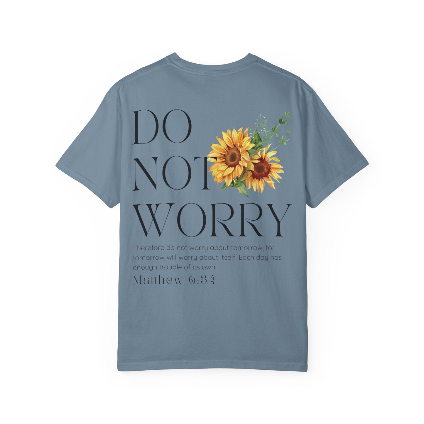 Do Not Worry T-Shirt | Matthew 6:34 Christian Sunflower Tee