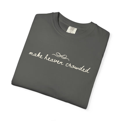 Comfort Colors® Make Heaven Crowded Shirt - Coquette Christian Faith Tee