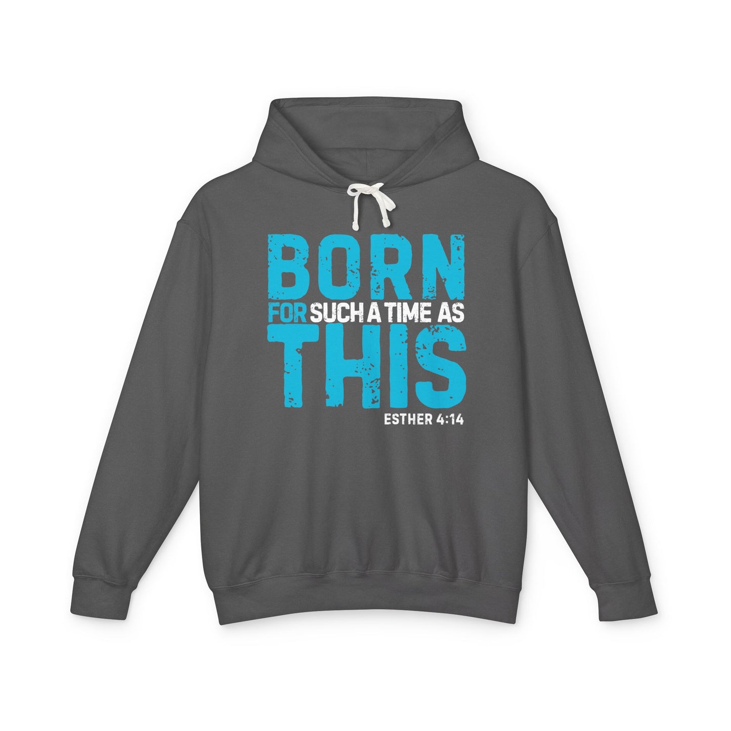 Born for Such a Time Hoodie – Esther 4:14 Scripture Hoodie