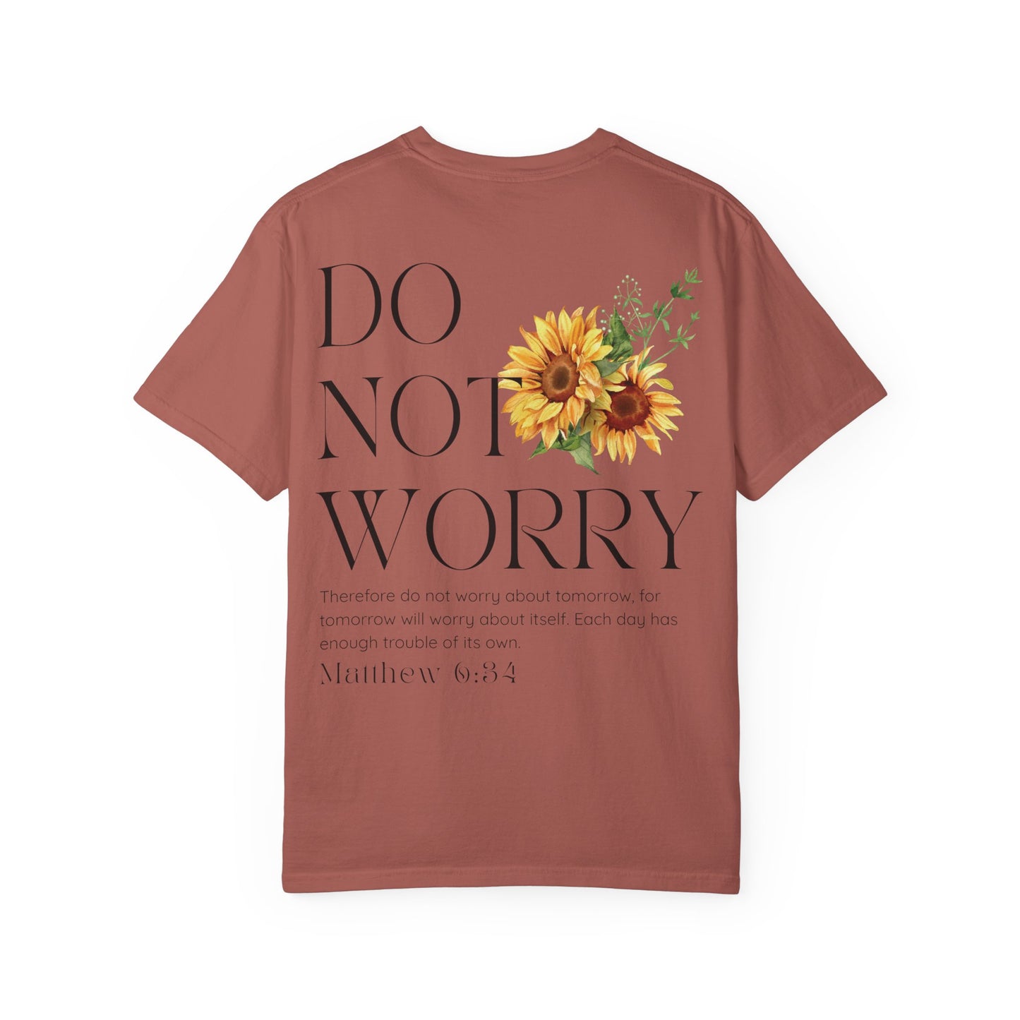 Do Not Worry T-Shirt | Matthew 6:34 Christian Sunflower Tee