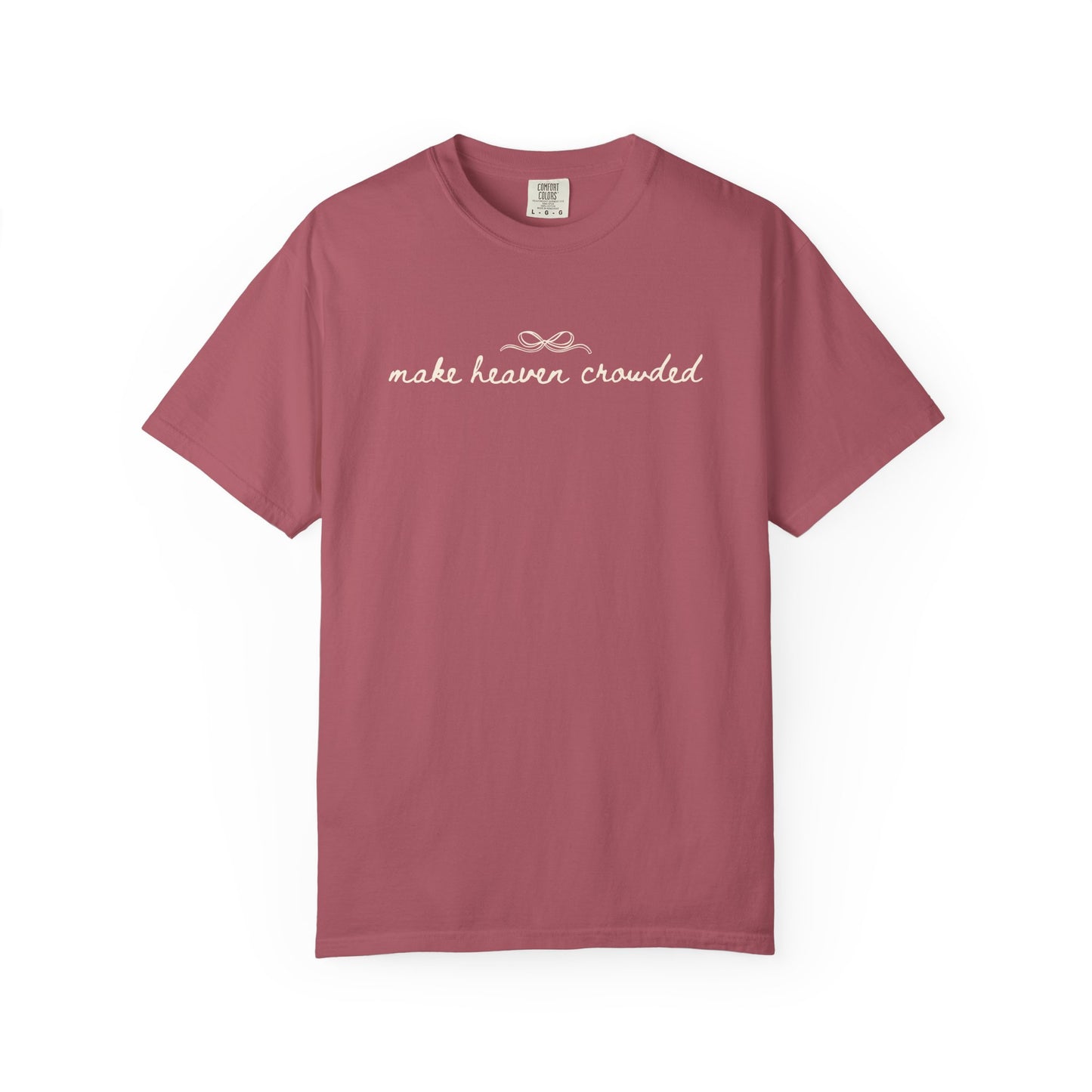 Comfort Colors® Make Heaven Crowded Shirt - Coquette Christian Faith Tee