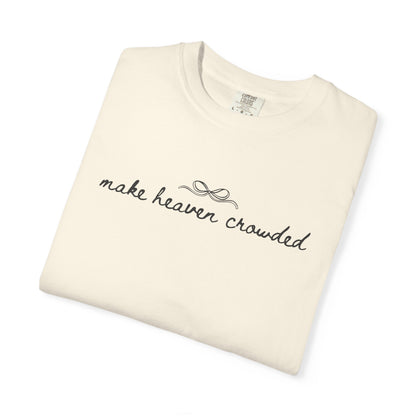 Comfort Colors® Make Heaven Crowded Shirt - Coquette Christian Faith Tee