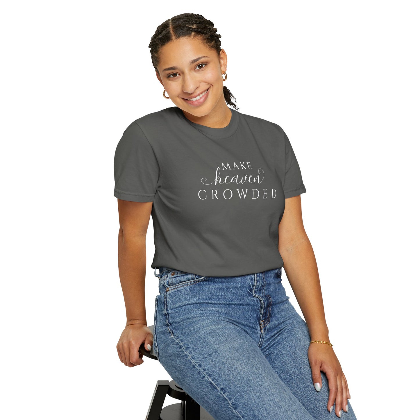 Comfort Colors® Make Heaven Crowded Christian Shirt - Bible Verse Tee