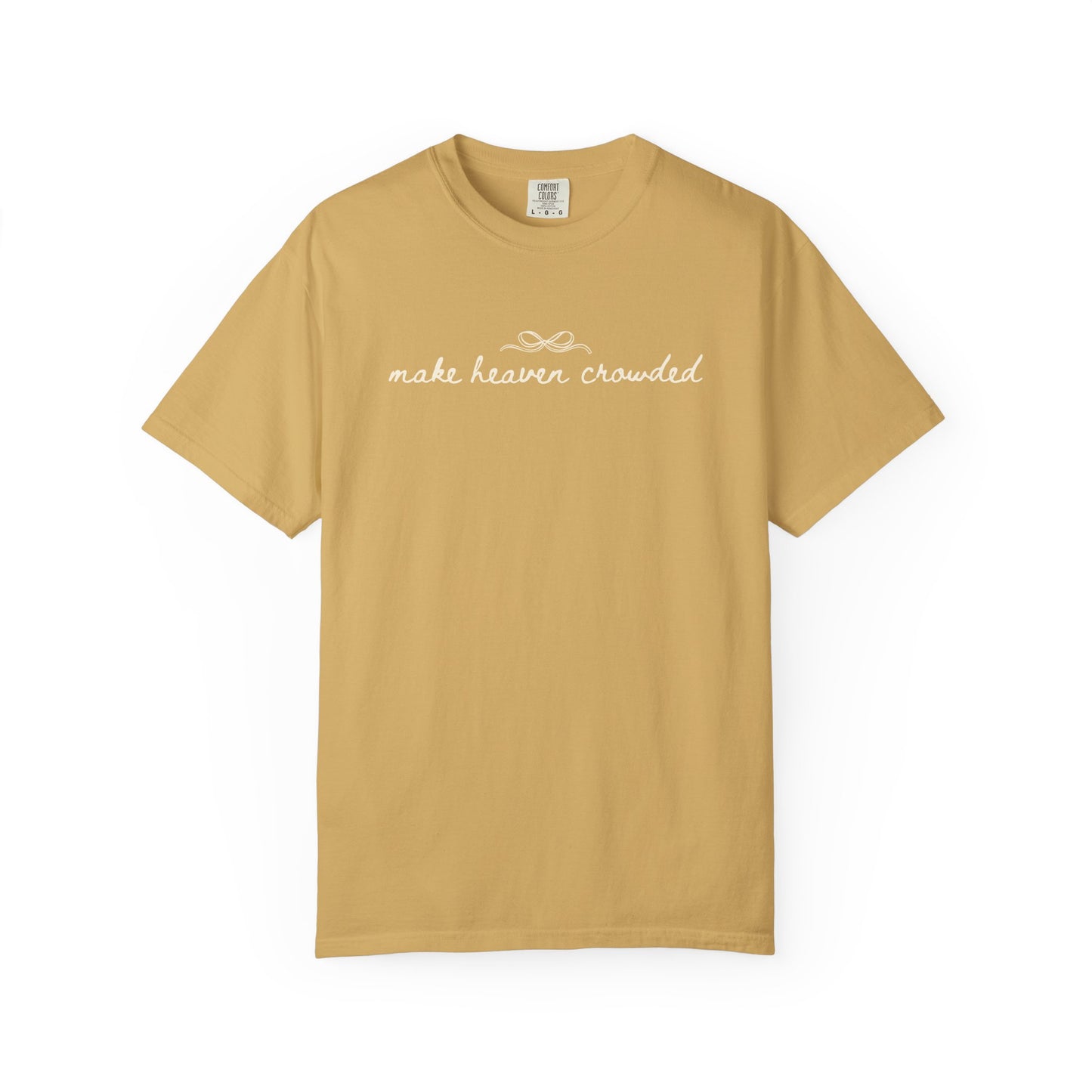 Comfort Colors® Make Heaven Crowded Shirt - Coquette Christian Faith Tee