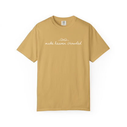Comfort Colors® Make Heaven Crowded Shirt - Coquette Christian Faith Tee