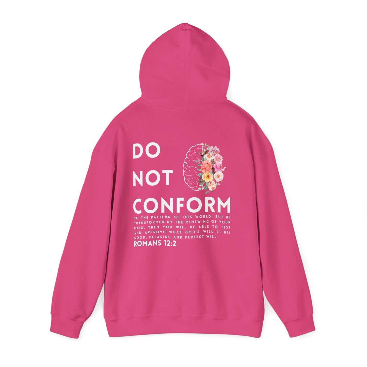 Hoodie Do Not Conform brain with flowers Tee | Romans 12:2 religious sweatshirt