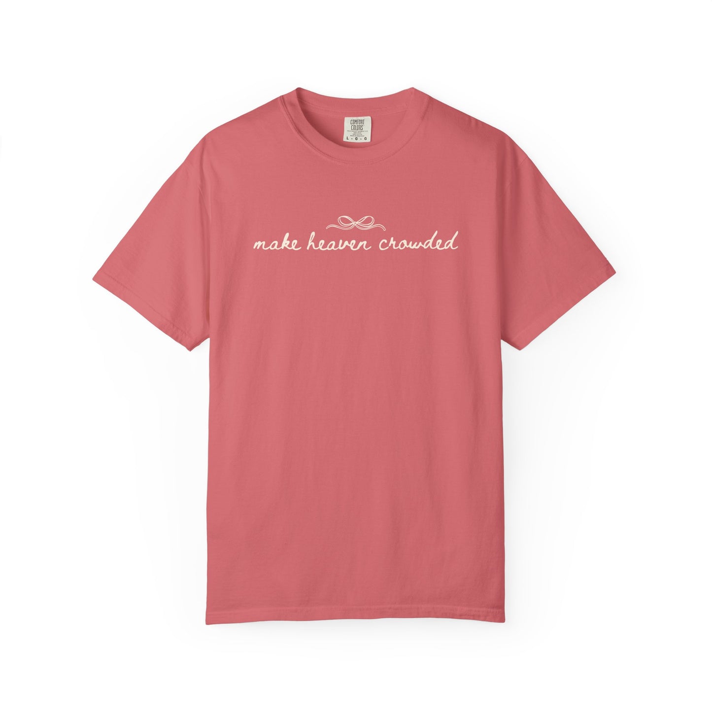 Comfort Colors® Make Heaven Crowded Shirt - Coquette Christian Faith Tee