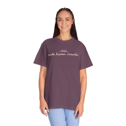 Comfort Colors® Make Heaven Crowded Shirt - Coquette Christian Faith Tee